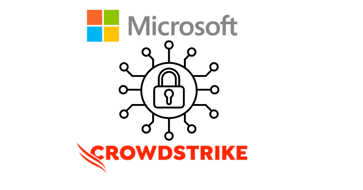 Microsoft Breaches, and the current CrowdStrike update