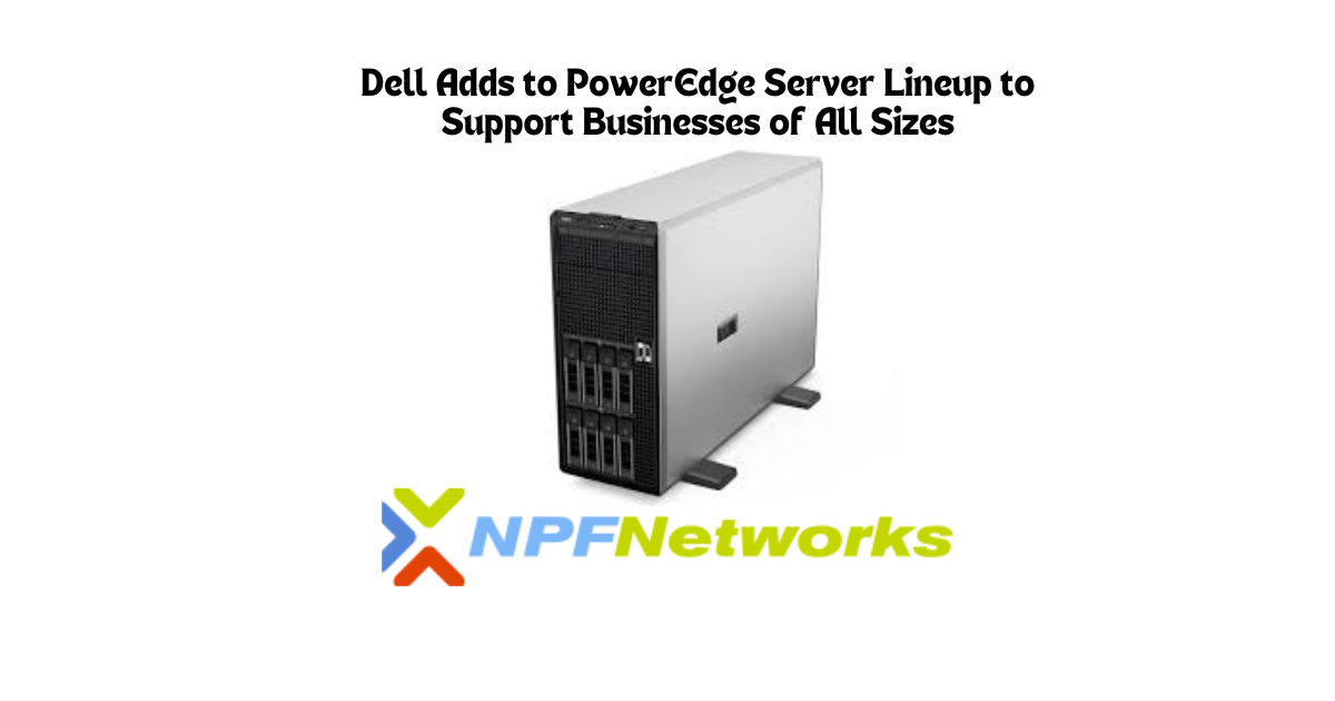 Dell Adds to PowerEdge Server Lineup